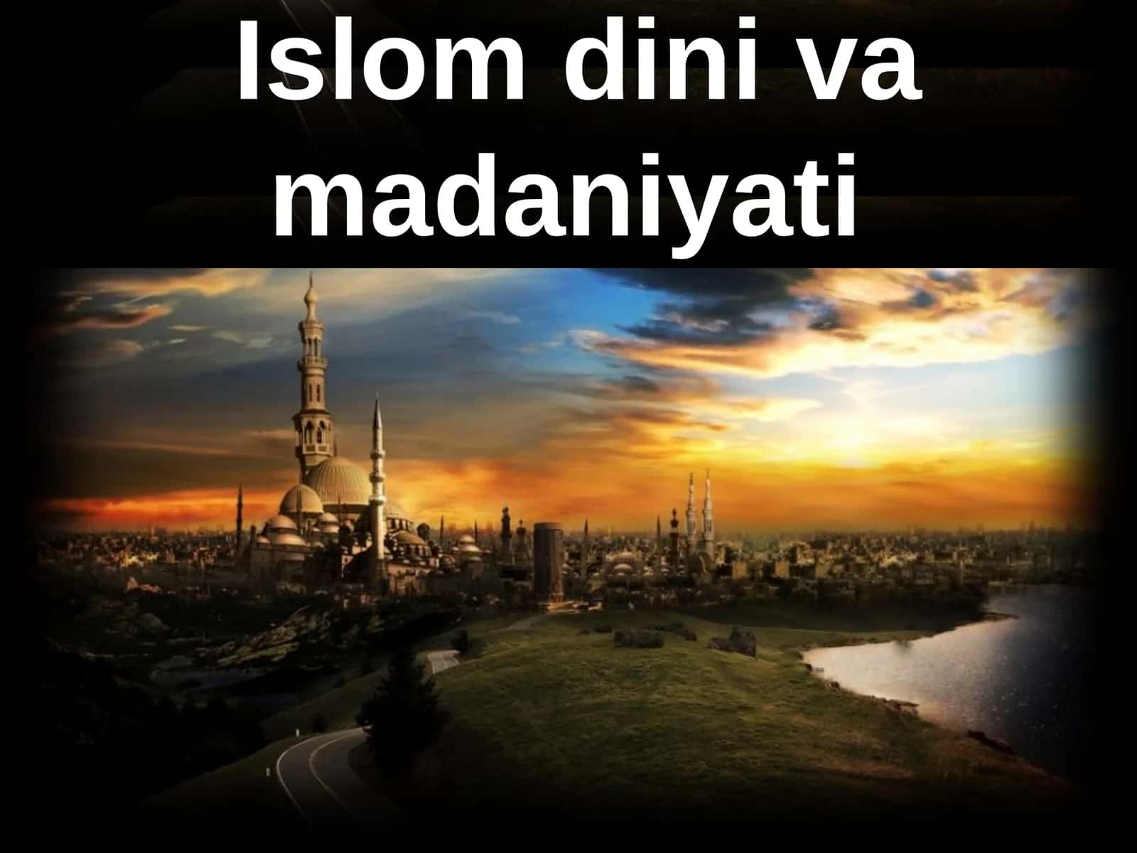 Islom diniva madaniyati 1