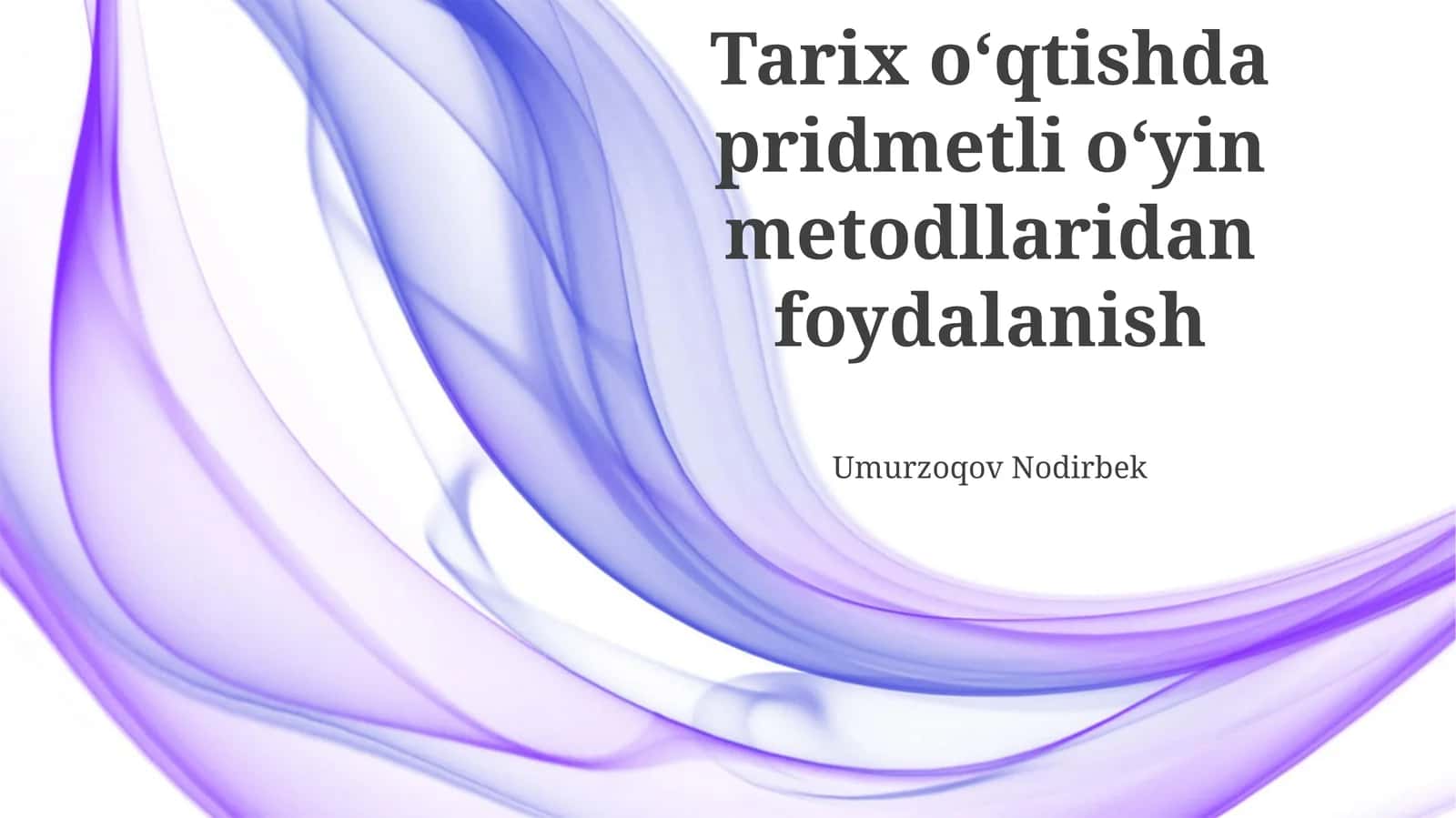 Tarix oʻqtishda pridmetli oʻyin metodllaridan foydalanish 1