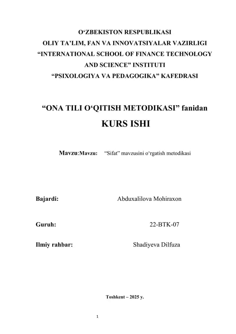 “Sifat” mavzusini o'rgatish metodikasi kurs ishi | BOSHLANG'ICH SINFLARDA “SIFAT” MAVZUSINI O'RGATISH METODIKASI  “Sifat” mavzusini o‘rgatish metodikasi 1