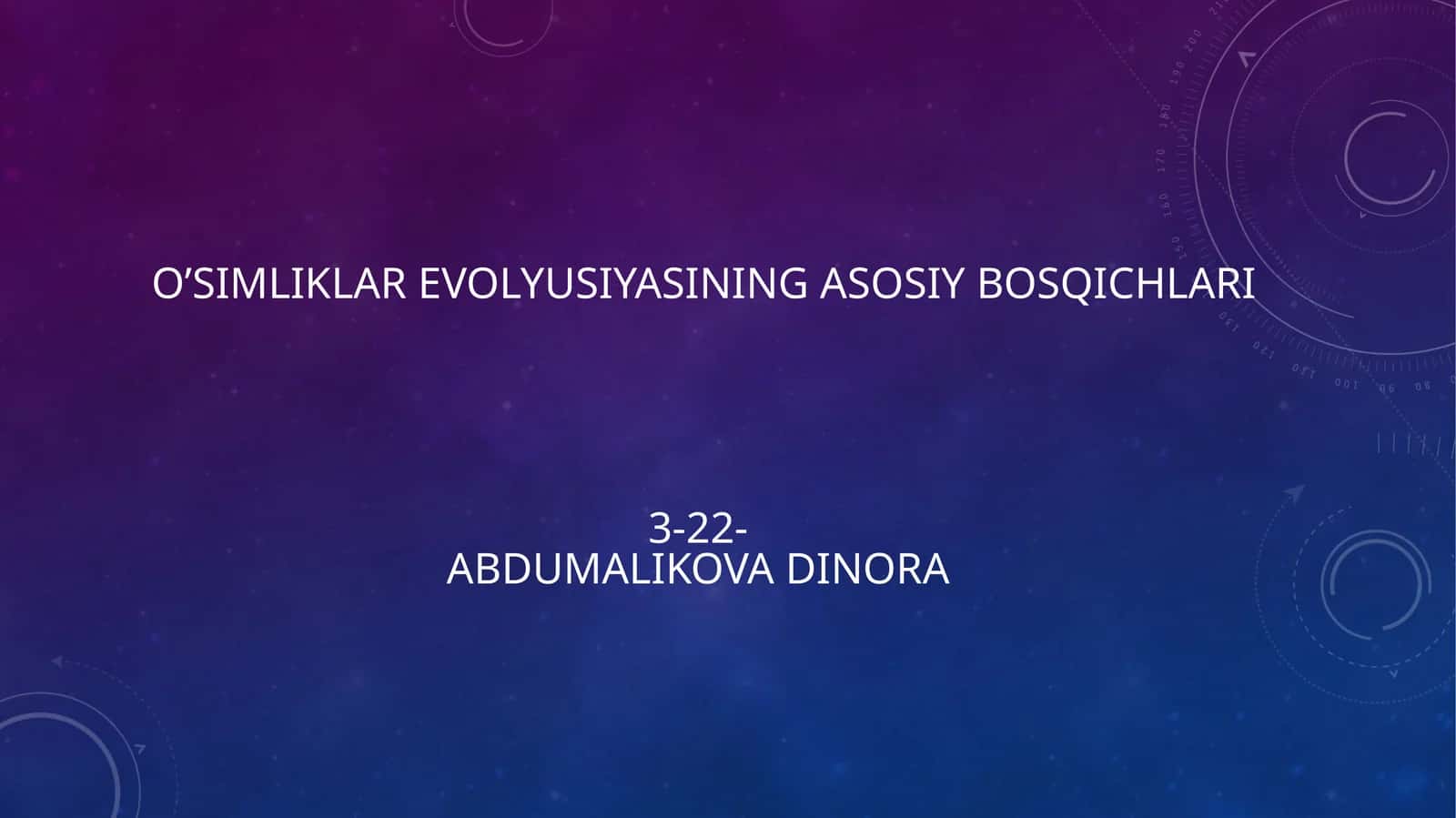 O’simliklar evolyusiyasining asosiy bosqichlari3-22-Abdumalikova Dinora 1