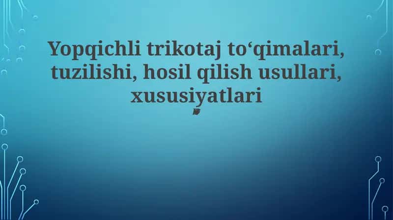 Yopqichli trikotaj mato ishlab chiqarish usullari 1