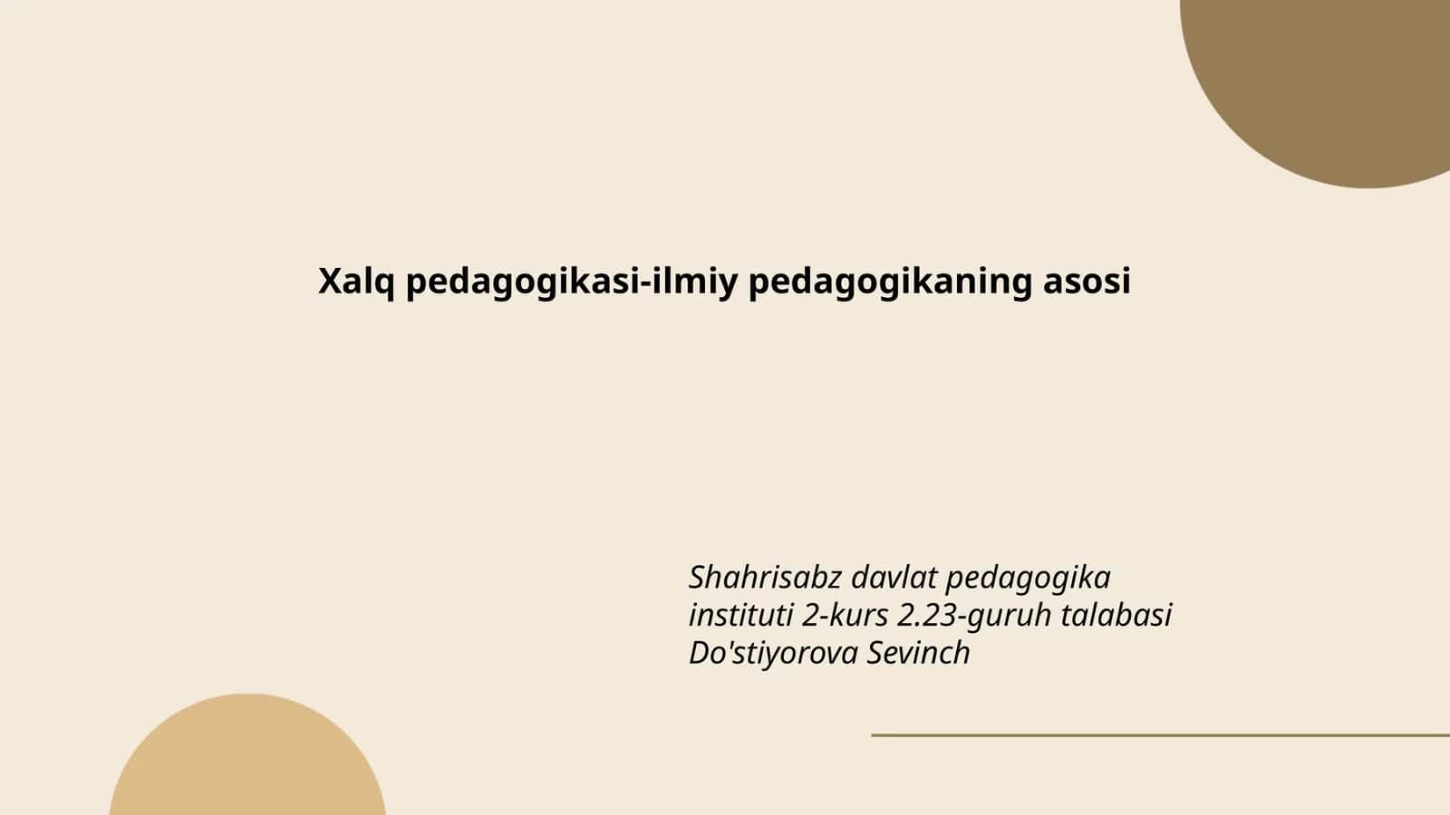Xalq pedagogikasi-ilmiy pedagogikaning asosi 1