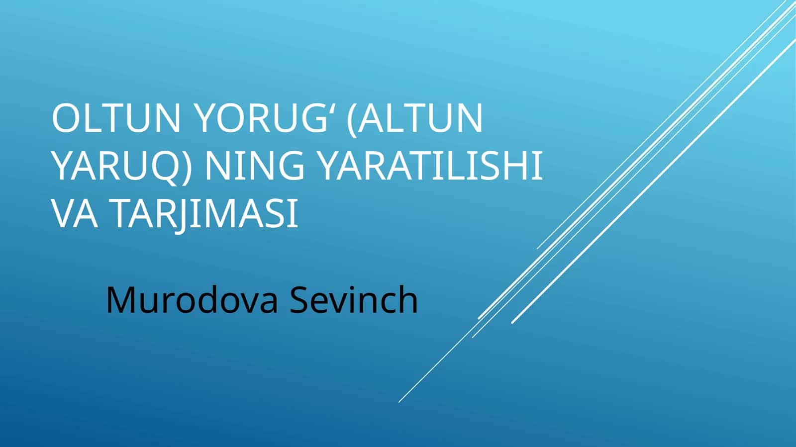 Oltunyorugʻ(AltunYaruq)ning yaratilishi va tarjimasi 1