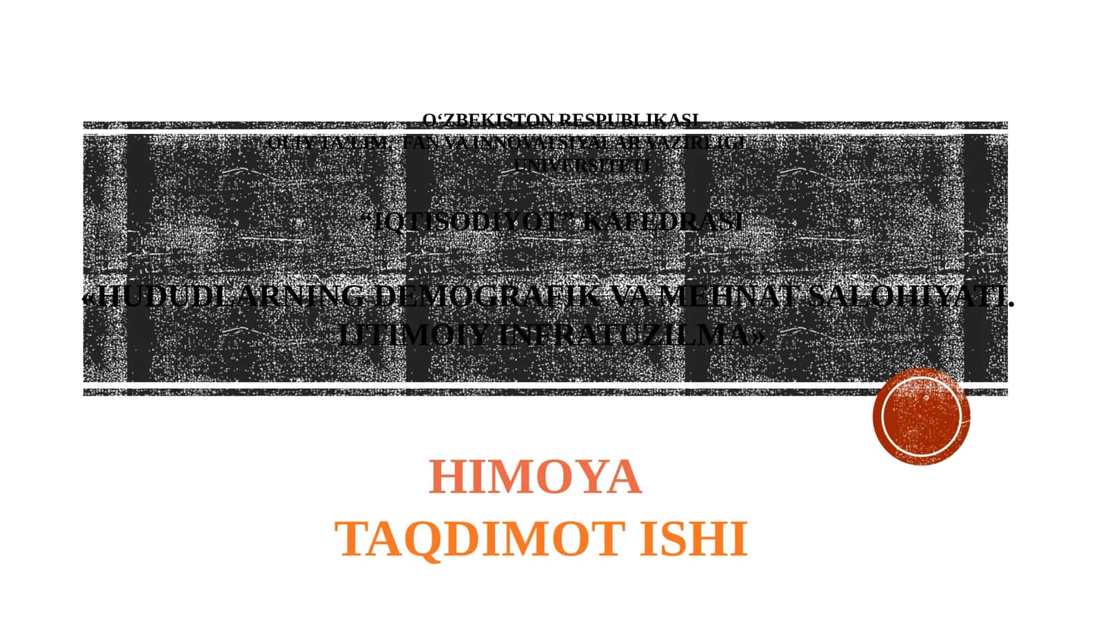 HUDUDLARNING DEMOGRAFIK VA MEHNAT SALOHIYATI. IJTIMOIY INFRATUZILMA 1