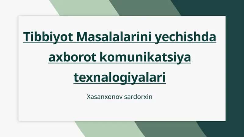 Tibbiyot Masalalarini yechishda axborot komunikatsiya texnalogiyalari 1