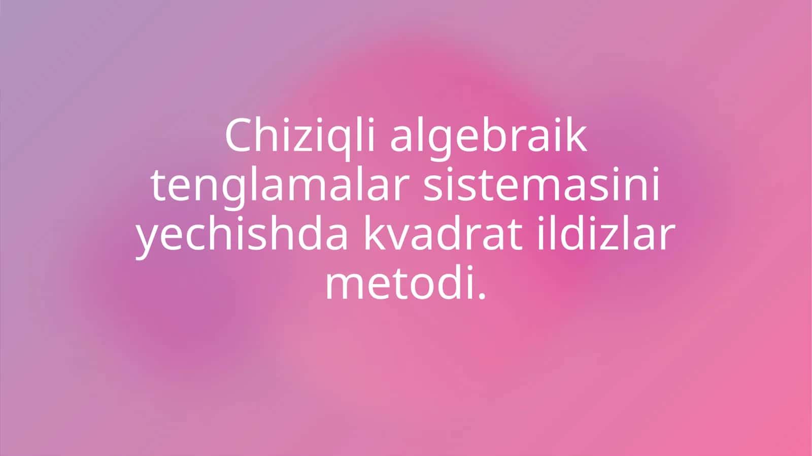Chiziqli algebraik tenglamalar sistemasini yechishdak kvadrat ildizlar metodi 1