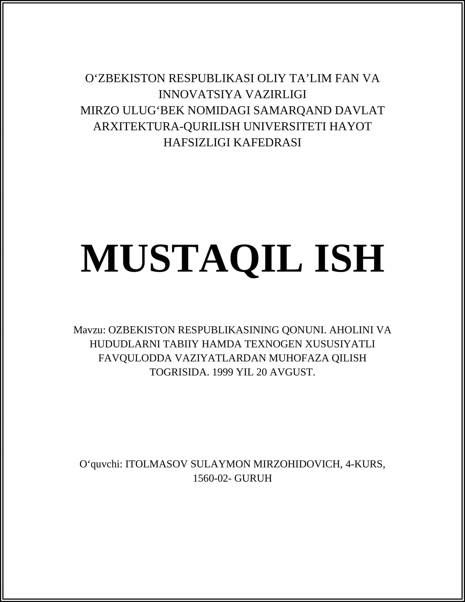 OZBEKISTON RESPUBLIKASINING QONUNI. AHOLINI VA HUDUDLARNI TABIIY HAMDA TEXNOGEN XUSUSIYATLI FAVQULODDA VAZIYATLARDAN MUHOFAZA QILISH TOGRISIDA. 1999 YIL 20 AVGUST 1