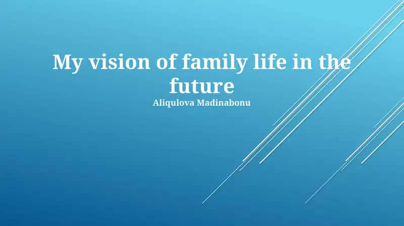 My vision of family life in the future 1