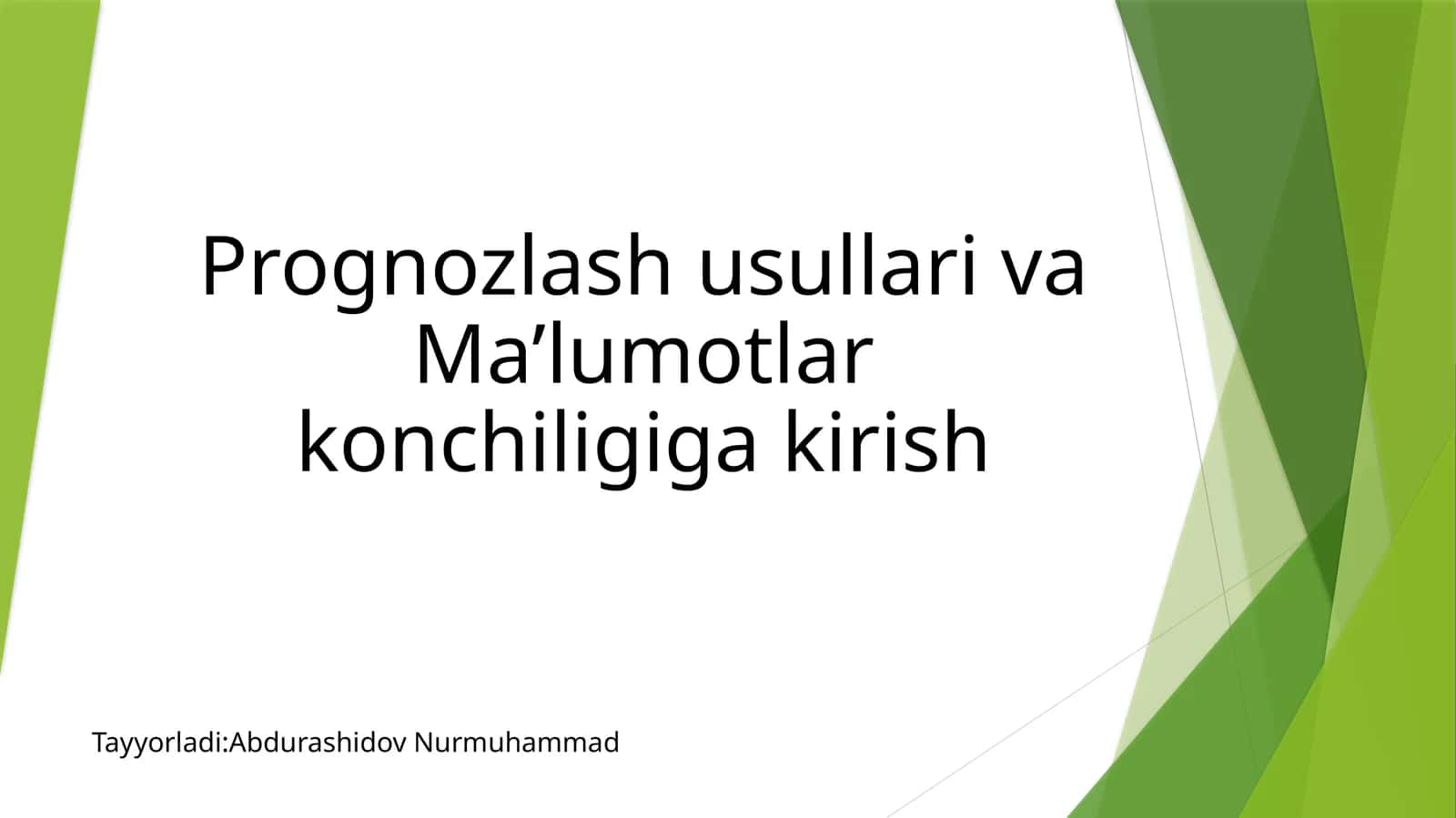 Prognozlash usullari va Ma’lumotlar konchiligiga kirish 1