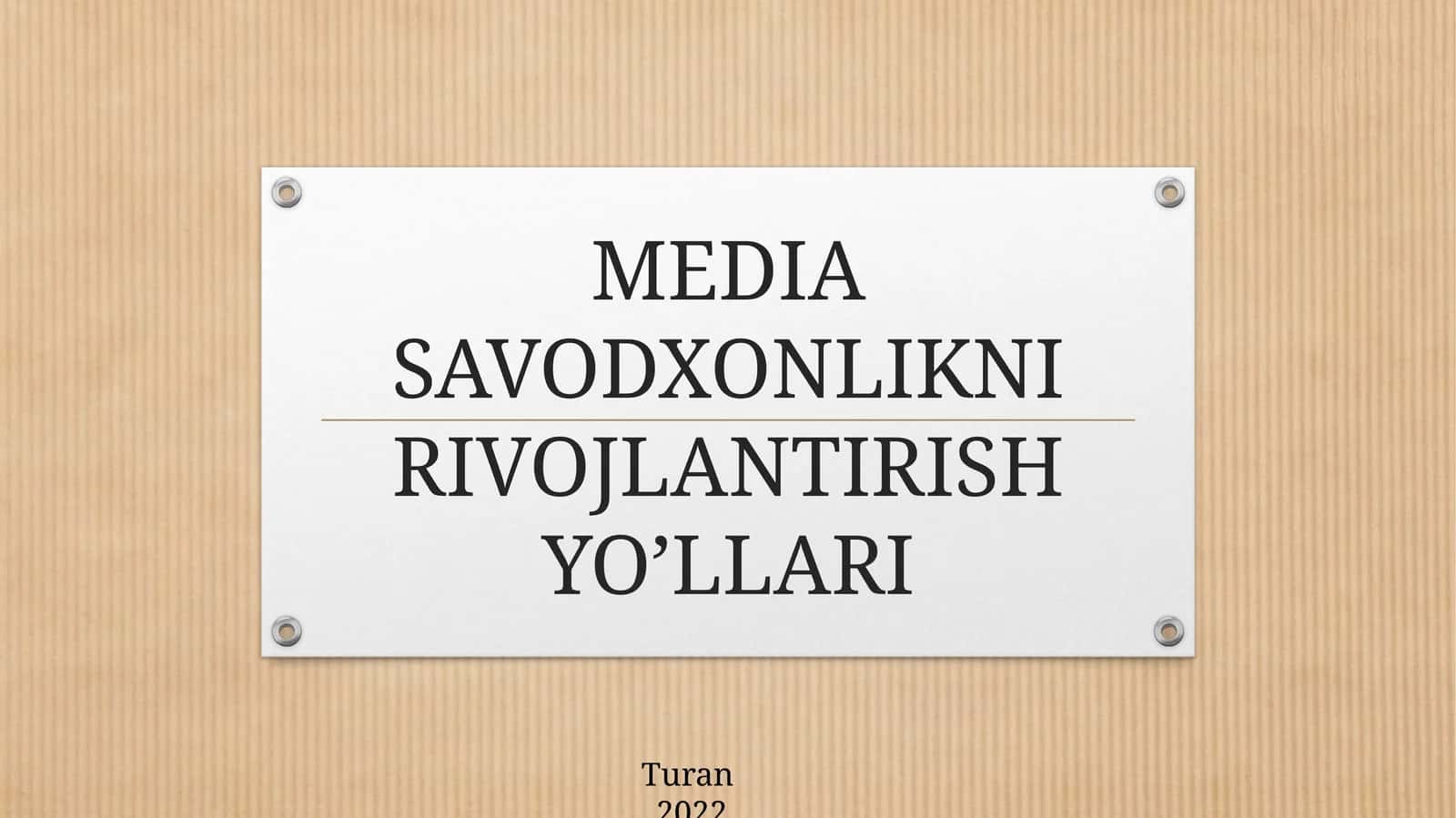 MEDIA SAVODXONLIKNIRIVOJLANTIRISH YO’LLARI 1