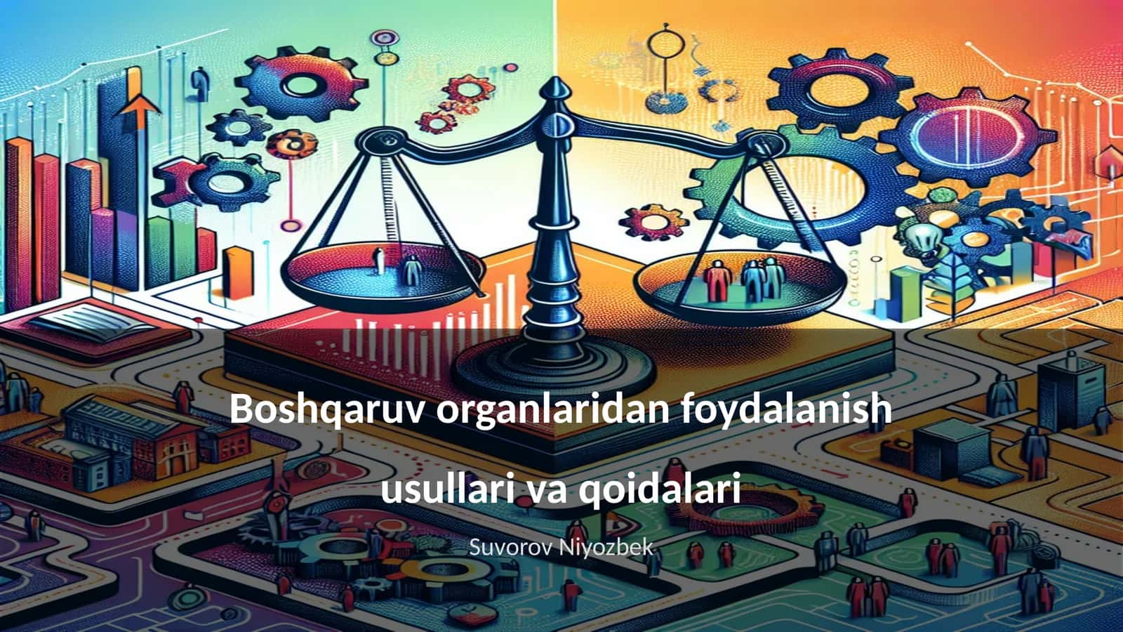 Boshqaruv organlaridan foydalanish usullari va qoidalari 1