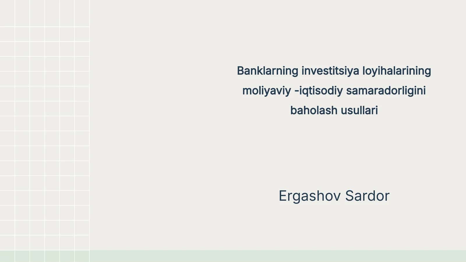 Investitsiya loyihalarining moliyaviy -iqtisodiy samaradorligini baholash usullari 1