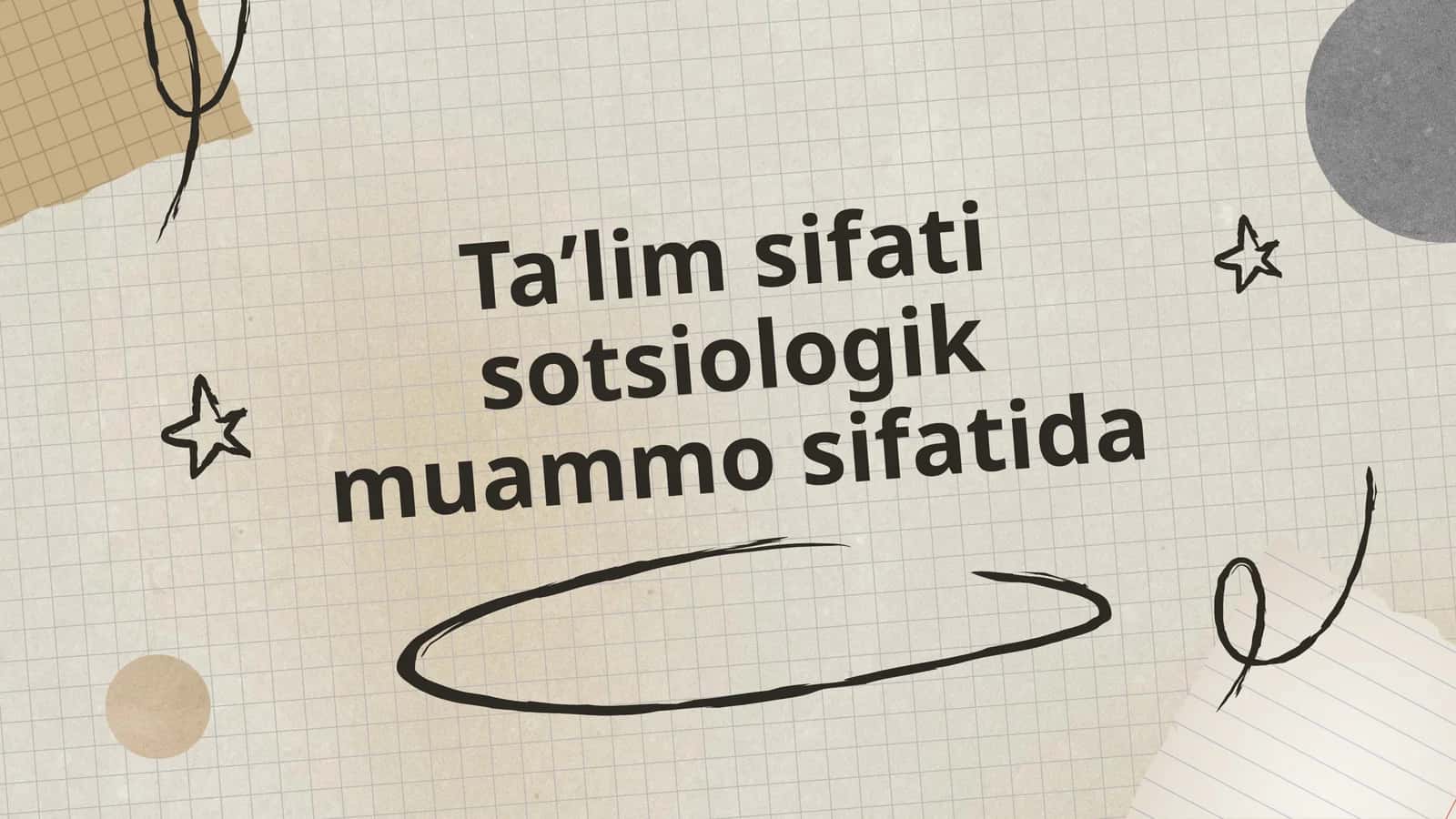 Ta’lim sifati sotsiologik muammo sifatida 1