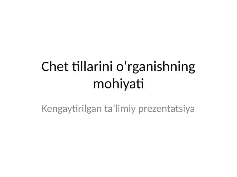 Chet tili oʻrganishning mohiyati 1