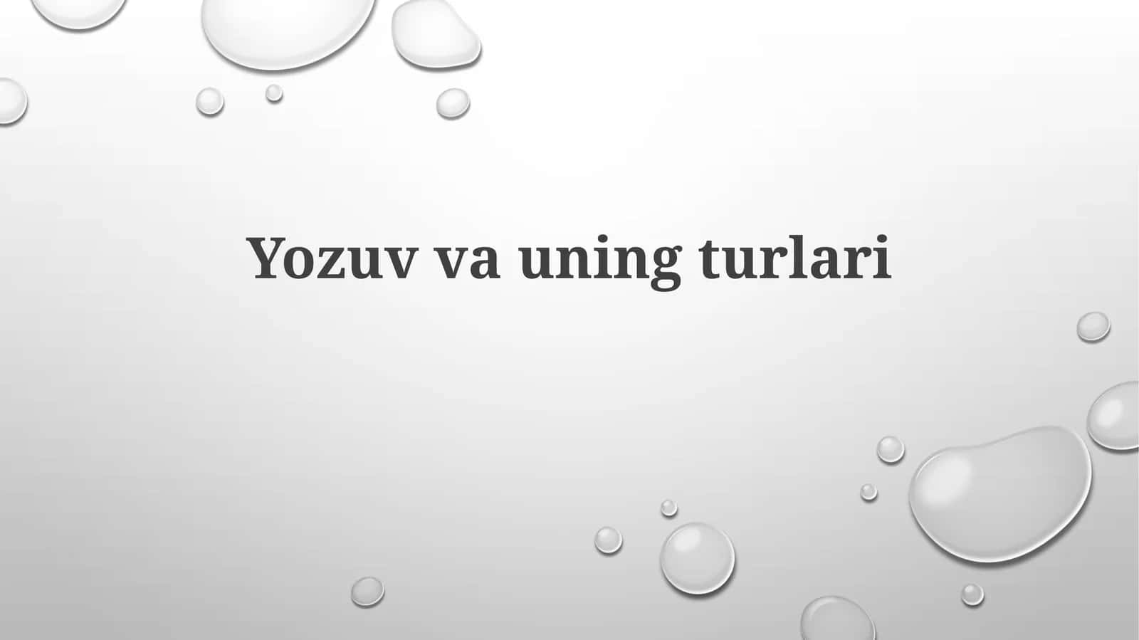 Yozuvvauning turlari 1