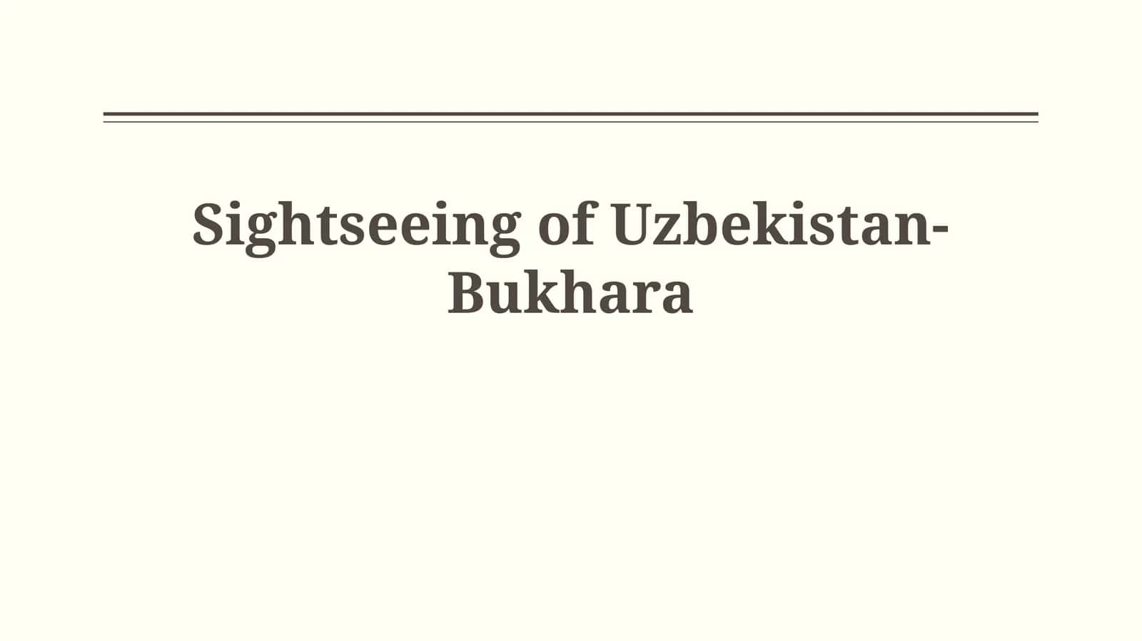 Bukhara: A Jewel of the Silk Road 1