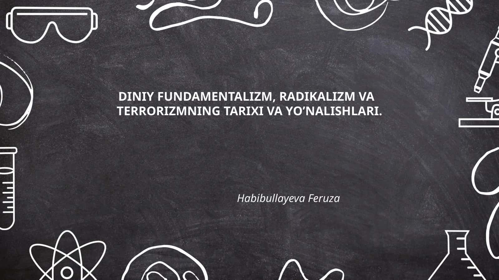 Diniy Fundamentalizm, Radikalizm va Terrorizmning Tarixi va Yo’nalishlari 1