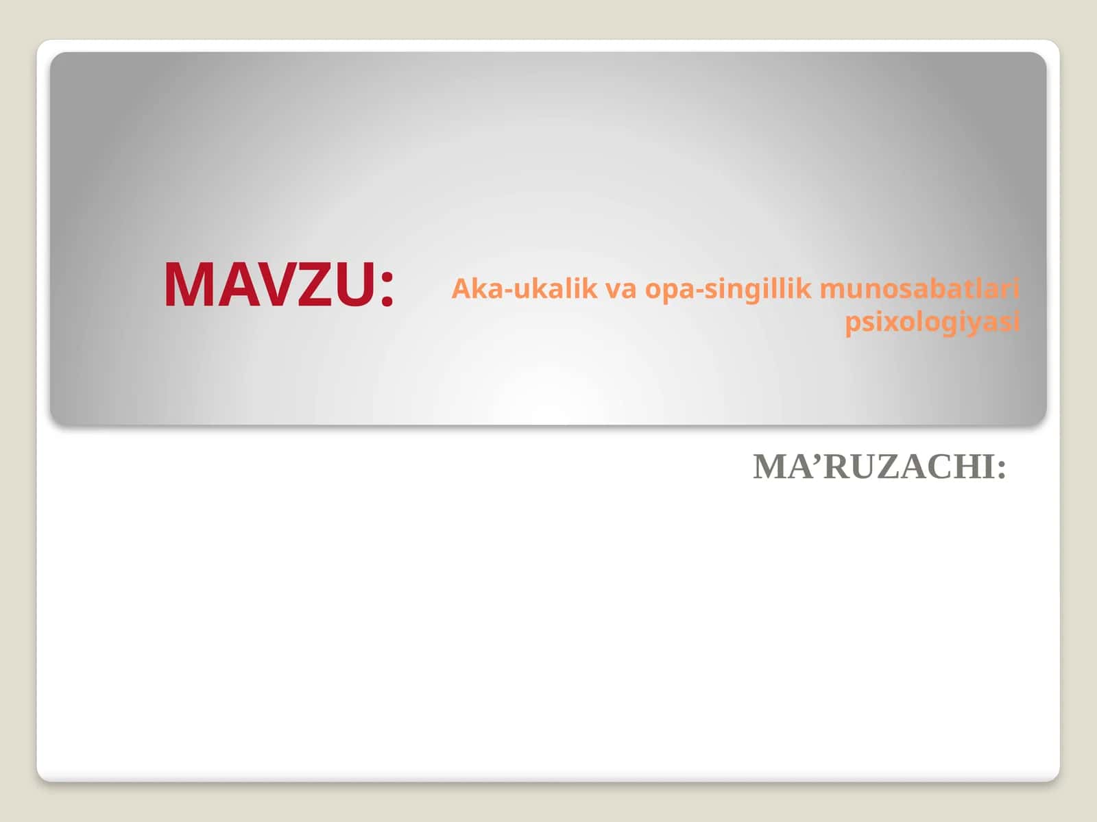 Aka-ukalik va opa-singillik munosabatlari psixologiyasi 1