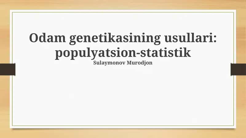 Odam genetikasining usullari: populyatsion-statistik 1