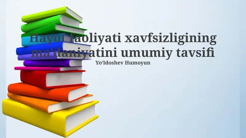 Hayot faoliyati xavfsizligining ma'daniyatini umumiy tavsifi 1