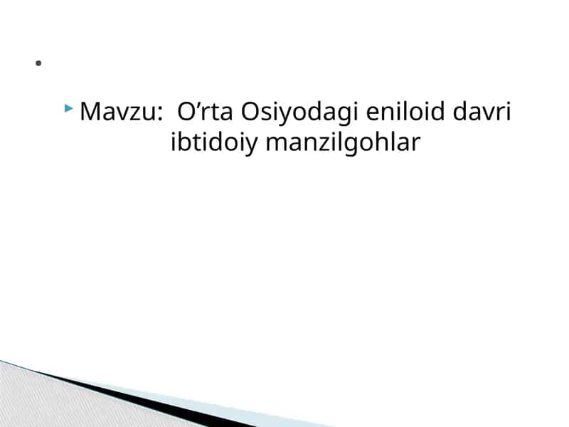O’rta Osiyodagi eniloid davri ibtidoiy manzilgohlar 1