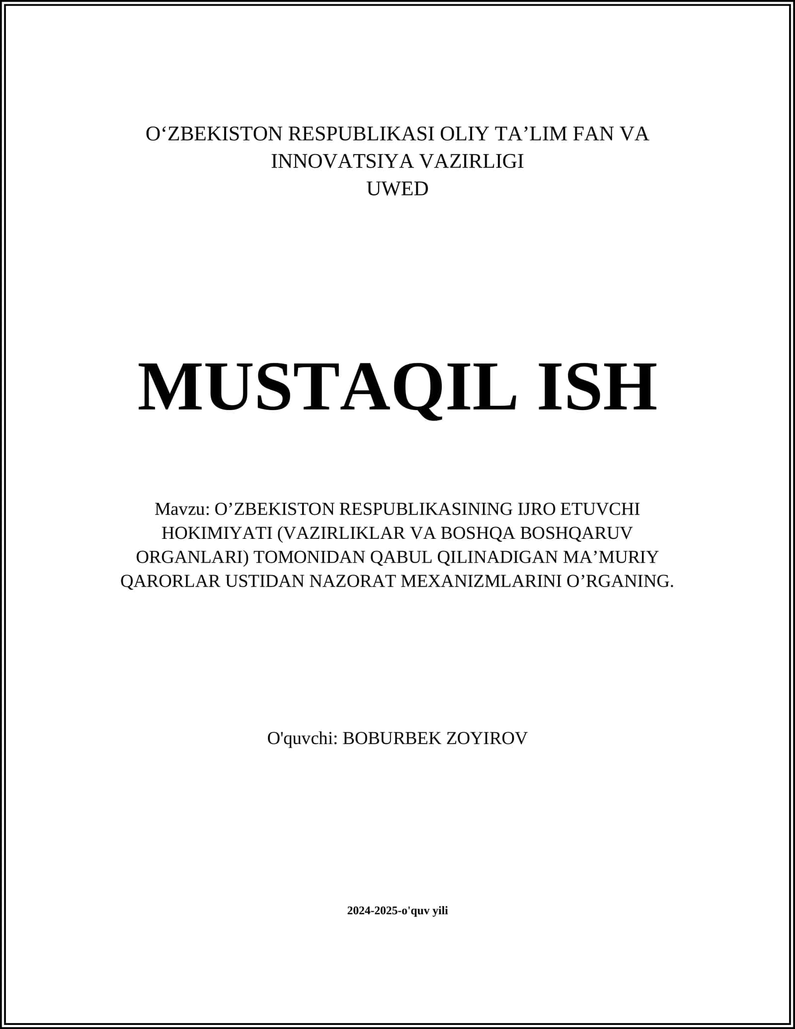 O'ZBEKISTON RESPUBLIKASINING IJRO ETUVCHI HOKIMIYATI (VAZIRLIKLAR VA BOSHQA BOSHQARUV ORGANLARI) TOMONIDAN QABUL QILINADIGAN MA'MURIY QARORLAR USTIDAN NAZORAT MEXANIZMLARINI O’RGANING 1