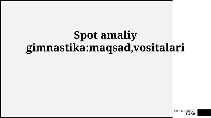 Spot amaliy gimnastika:maqsad,vositalari 1