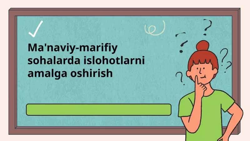 Ma'naviy-marifiy sohalarda islohotlarni amalga oshirish 1