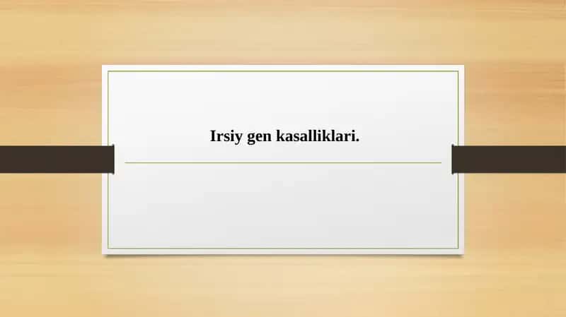 Irsiy gen kasalliklari 1