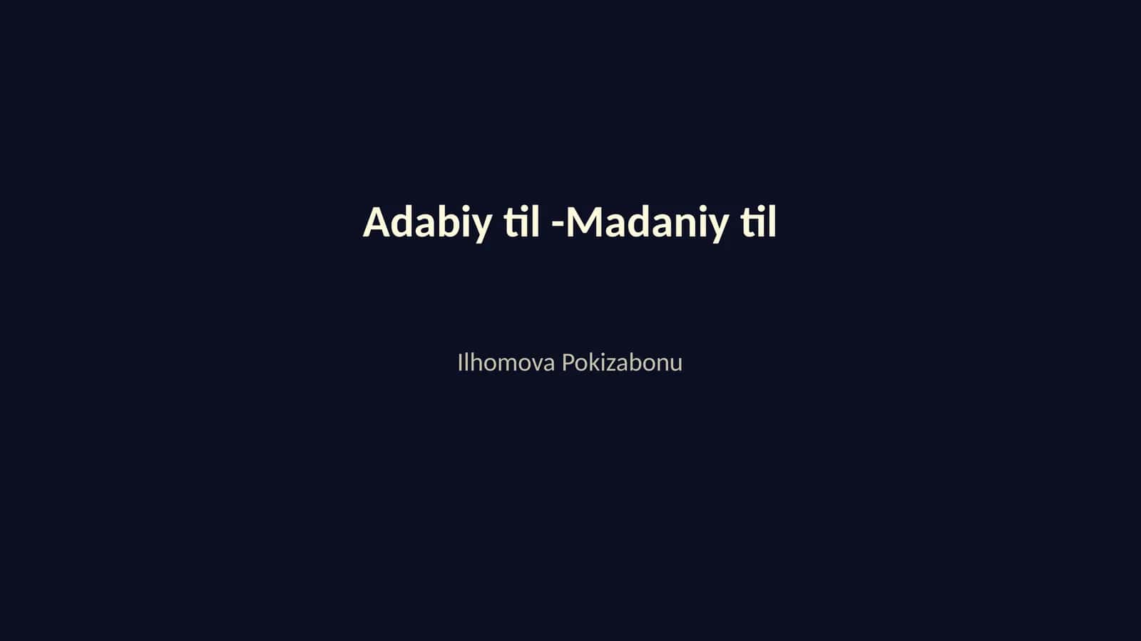 Adabiy til -Madaniy til 1