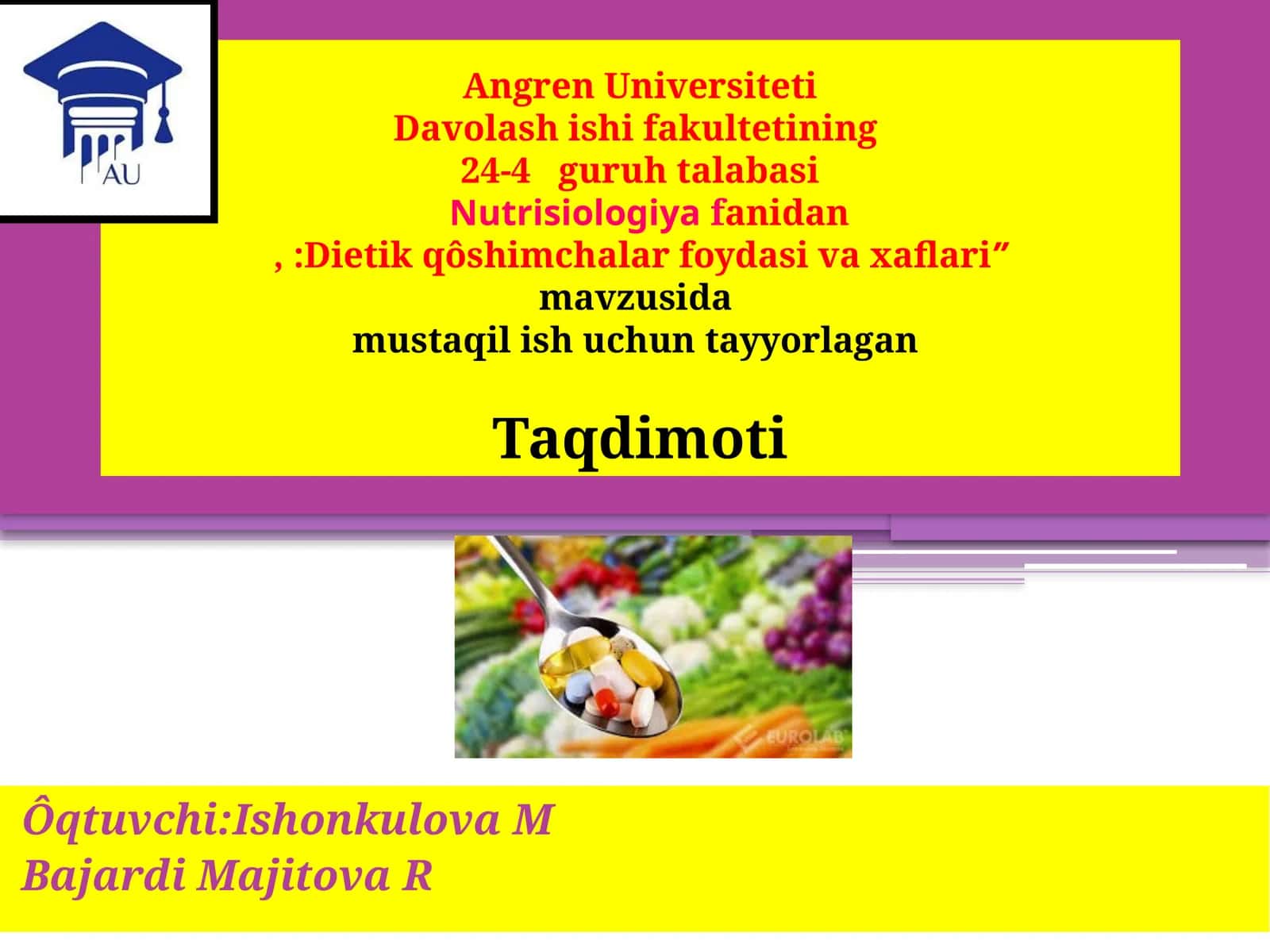 Nutrisiologiyafanidan,:Dietikqôshimchalarfoydasivaxaflari’’mavzusi 1