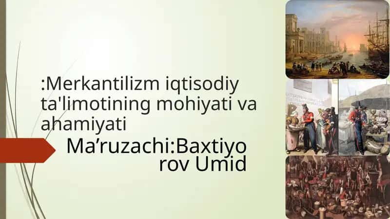 Merkantilizm iqtisodiy ta'limotining mohiyati va ahamiyati 1