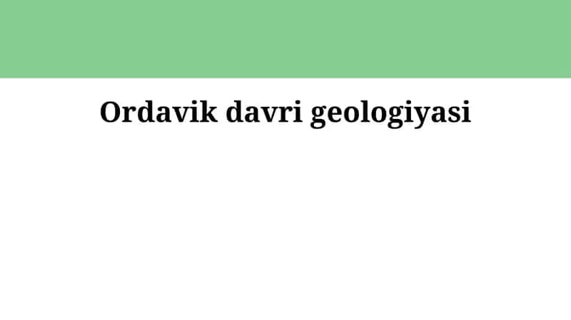 Ordavik davri geologiyasi 1