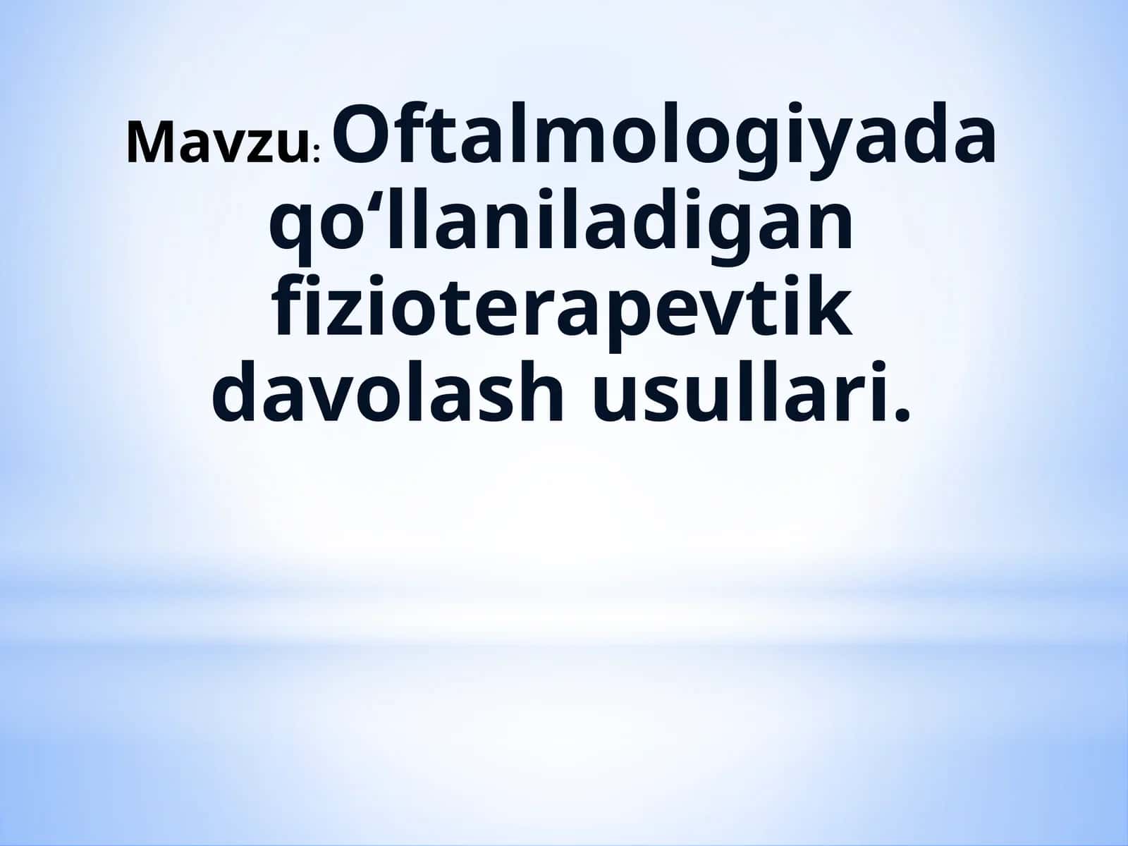 Oftalmologiyada qo‘llaniladigan fizioterapevtik davolash usullari 1