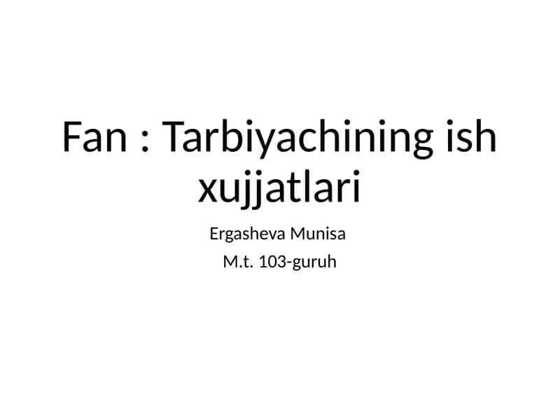 Tarbiyachining ishxujjatlari 1