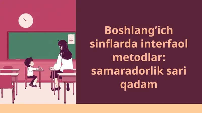 Boshlang’ich sinflarda interfaol metodlar 1