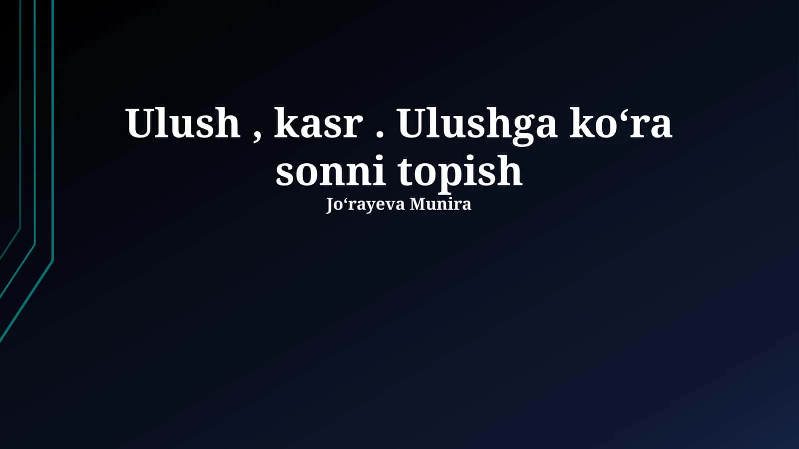 Ulush, kasr. Ulushga koʻra sonni topish 1