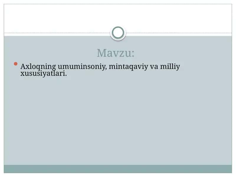 Axloqning umumiy, mintaqaviy va milliy xususiyatlari 1