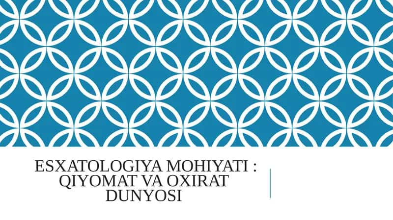 Esxatologiya mohiyati: Qiyomat va Oxirat dunyosi 1