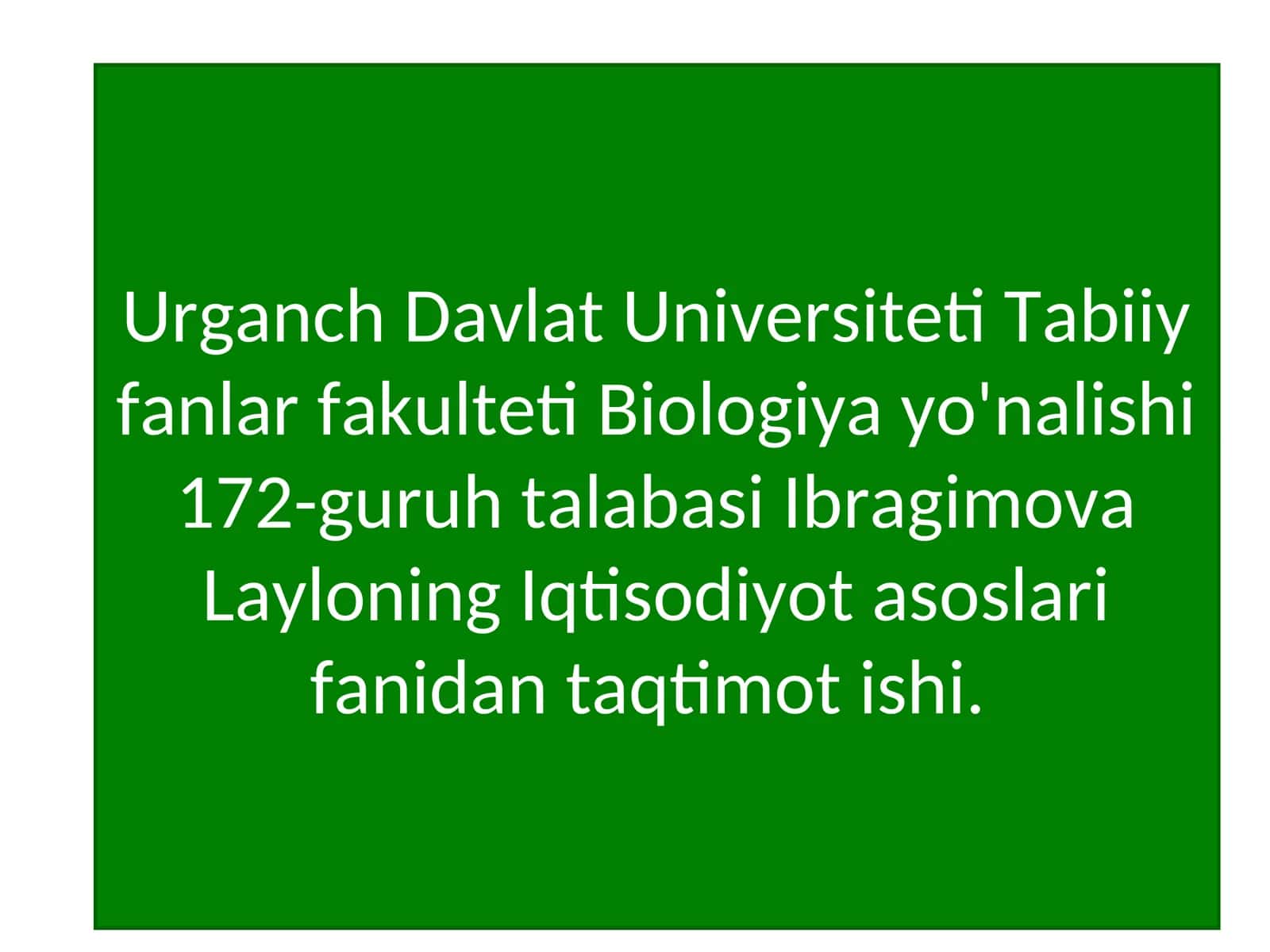 Biologiya yo'nalishi Iqtisodiyot asoslari fanidan taqdimot ishi 1