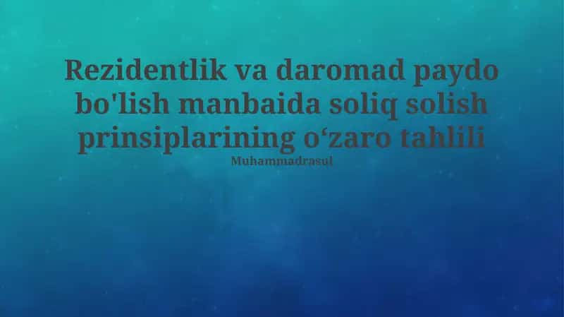 Rezidentlikka asoslangan soliq solish 1
