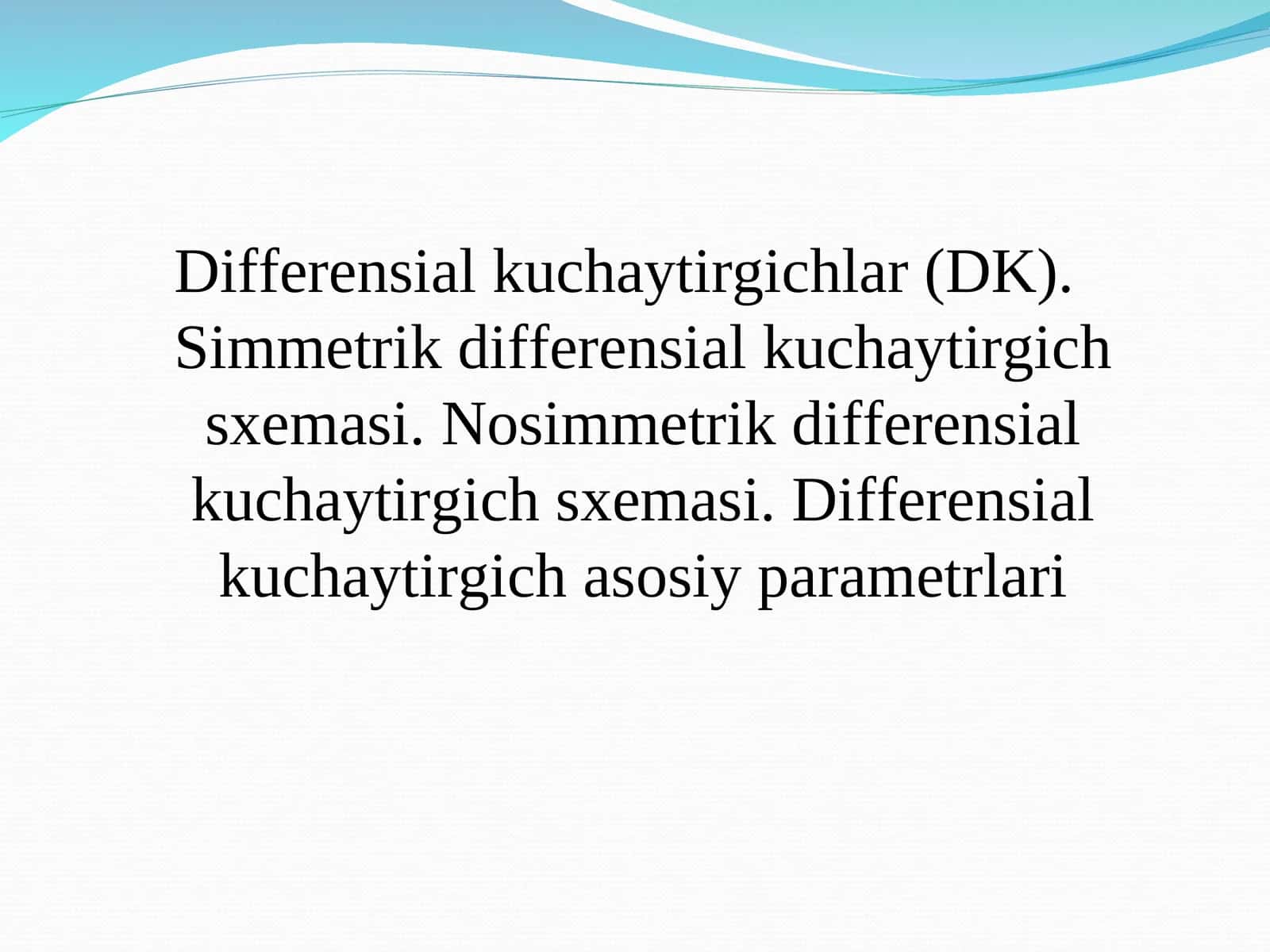 Differensial kuchaytirgichlar (DK) 1