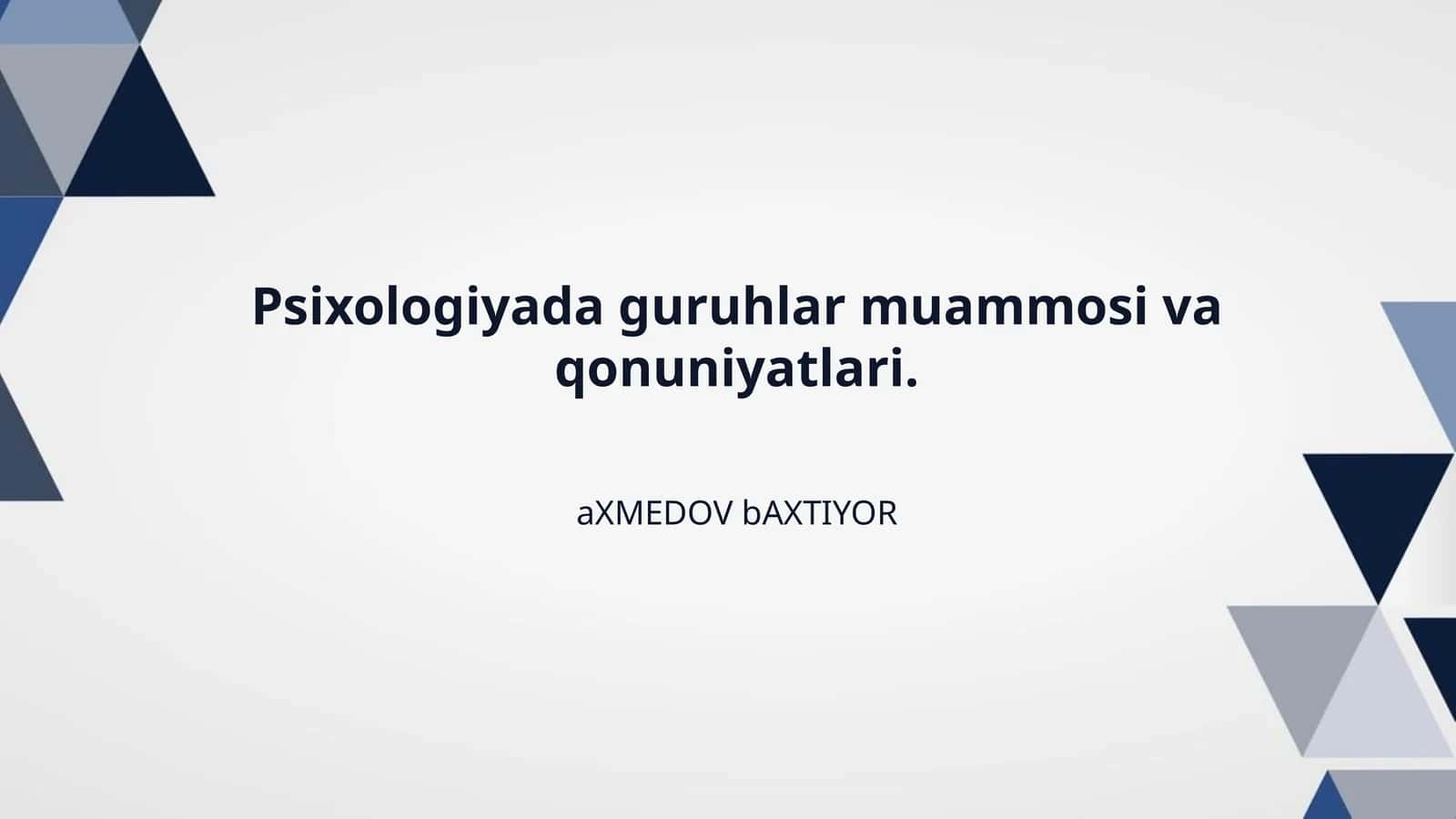 Psixologiyada guruhlar muammosi va qonuniyatlari. 1