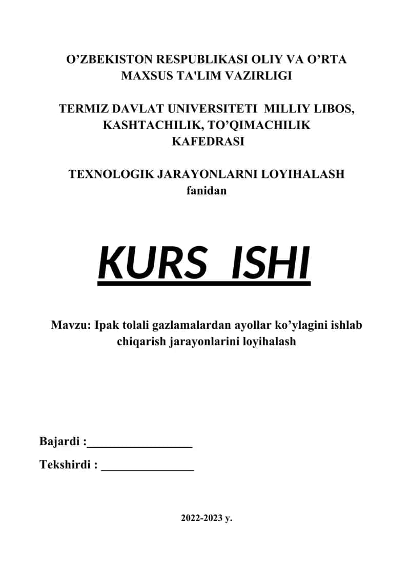 Ipak tolali gazlamalardan ayollar ko’ylagini ishlab chiqarish jarayonlarini loyihalash 1
