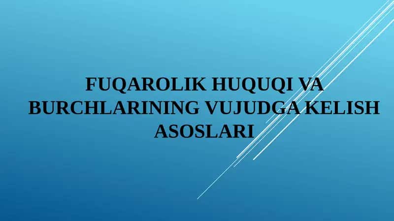 Fuqarolik huquqi va burchlarining vujudga kelish asoslari 1