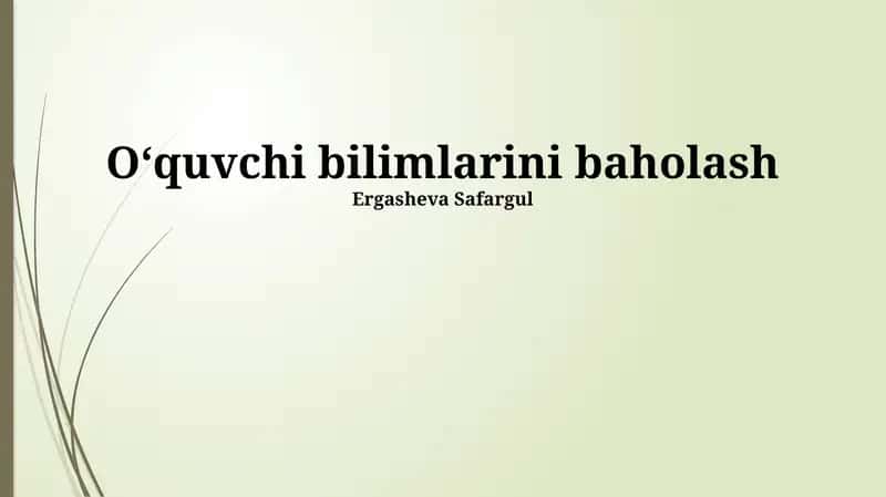 Oʻquvchi bilimlarini baholash 1