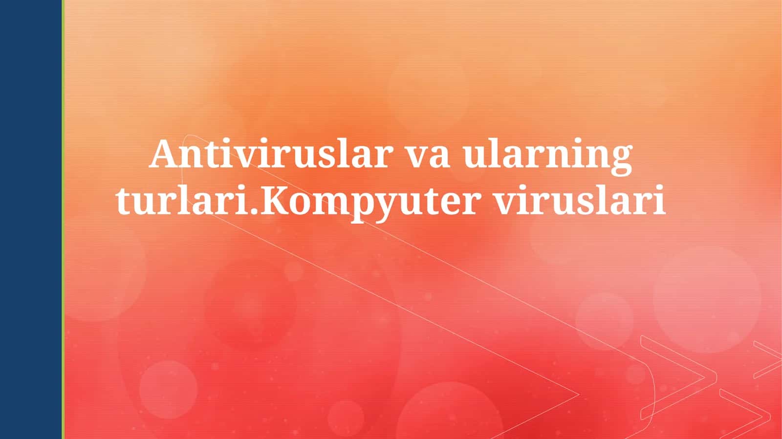 Antiviruslar va ularning turlari 1