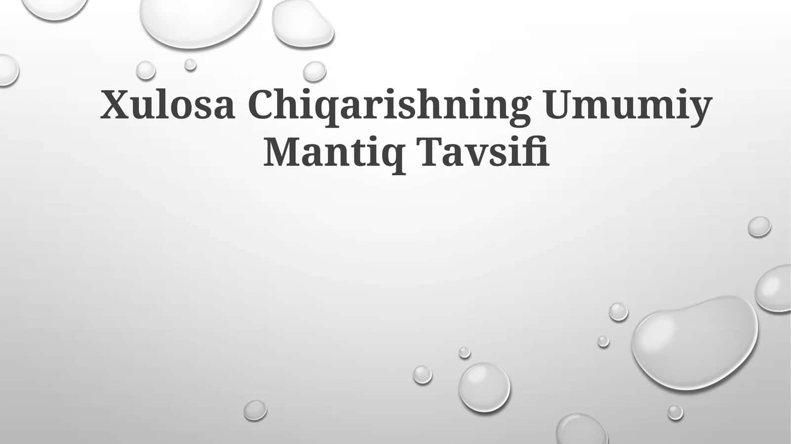 Xulosa Chiqarishning Umumiy Mantiq Tavsifi 1