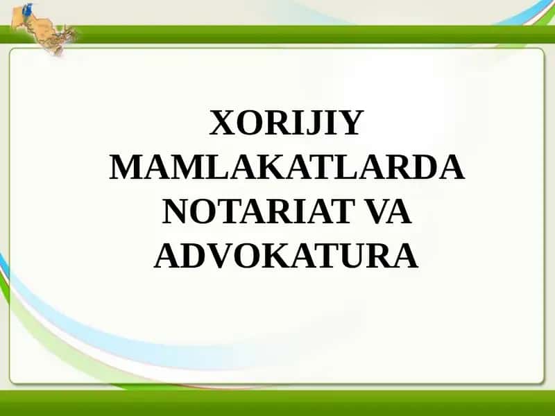 Xorijiy mamlakatlarda notariat va advokatura 1