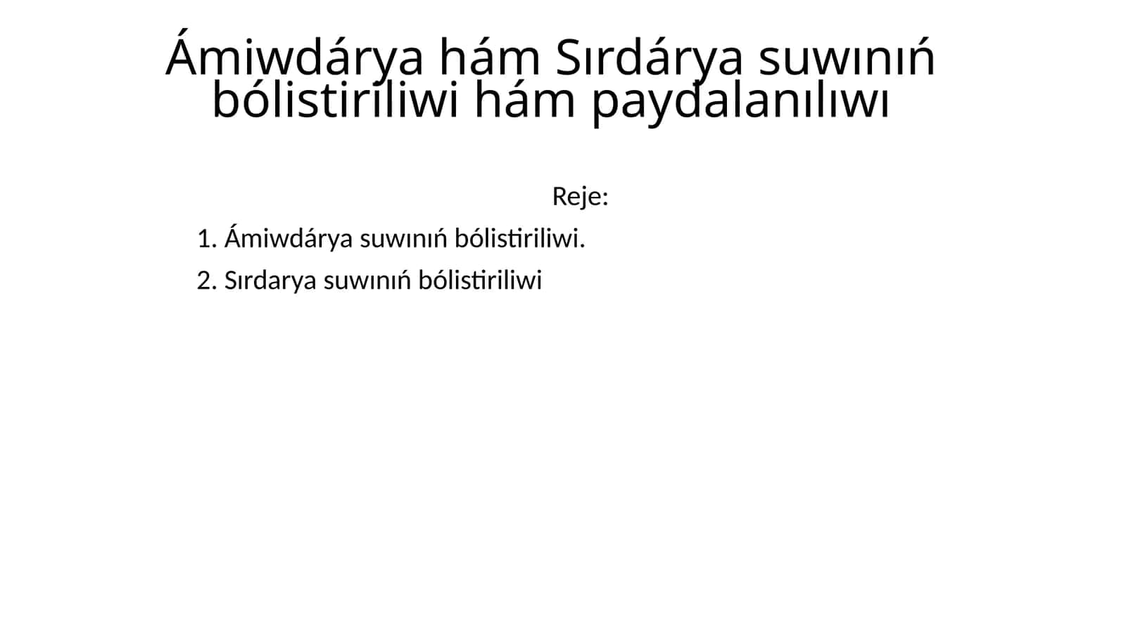 Ámiwdárya hám Sırdárya suwınıń bólistiriliwi 1